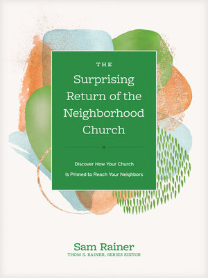cover image of The Surprising Return of the Neighborhood Church